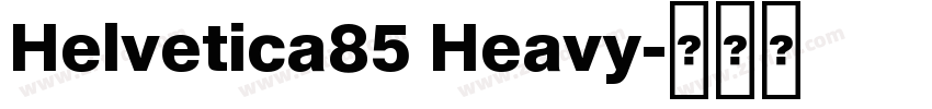 Helvetica85 Heavy字体转换